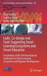 Ludic, Co-design and Tools Supporting Smart Learning Ecosystems and Smart Education cover