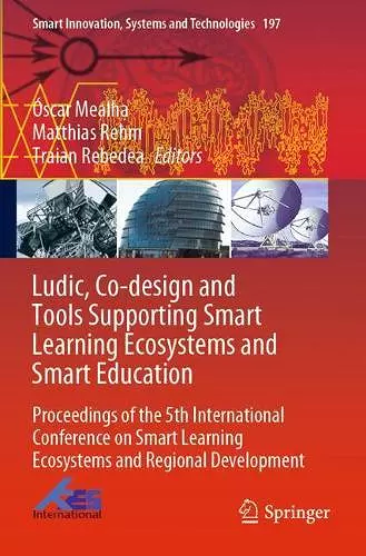Ludic, Co-design and Tools Supporting Smart Learning Ecosystems and Smart Education cover