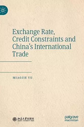 Exchange Rate, Credit Constraints and China’s International Trade cover