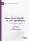From Measuring Rods to DNA Sequencing cover