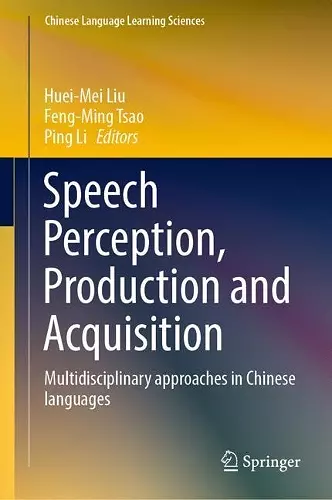 Speech Perception, Production and Acquisition cover