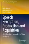 Speech Perception, Production and Acquisition cover