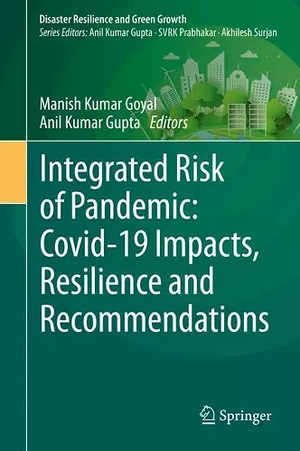 Integrated Risk of Pandemic: Covid-19 Impacts, Resilience and Recommendations cover