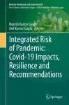 Integrated Risk of Pandemic: Covid-19 Impacts, Resilience and Recommendations cover