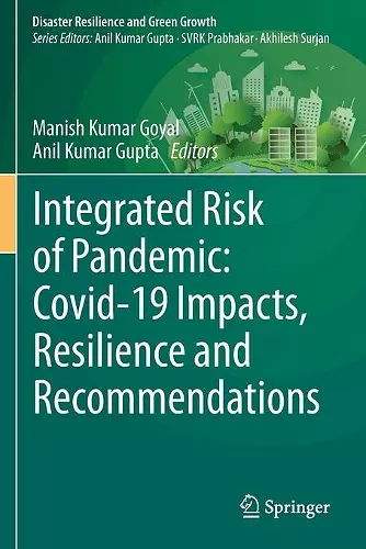 Integrated Risk of Pandemic: Covid-19 Impacts, Resilience and Recommendations cover