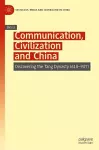 Communication, Civilization and China cover