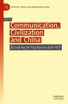 Communication, Civilization and China cover