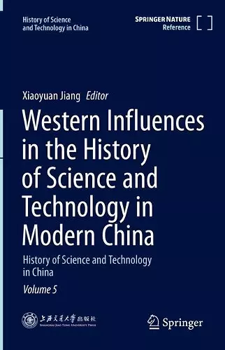 Western Influences in the History of Science and Technology in Modern China cover