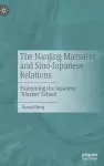 The Nanjing Massacre and Sino-Japanese Relations cover