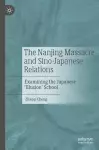 The Nanjing Massacre and Sino-Japanese Relations cover
