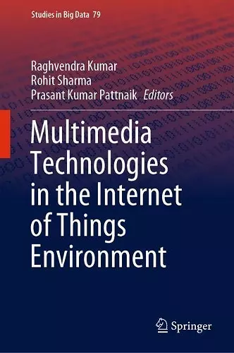 Multimedia Technologies in the Internet of Things Environment cover