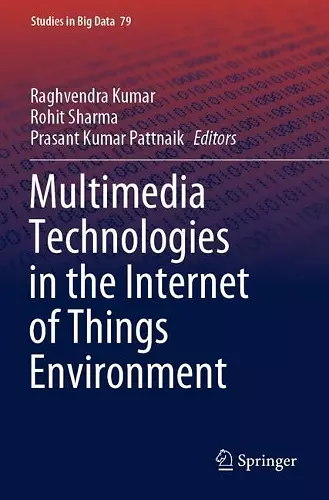 Multimedia Technologies in the Internet of Things Environment cover