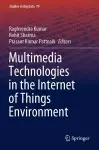 Multimedia Technologies in the Internet of Things Environment cover