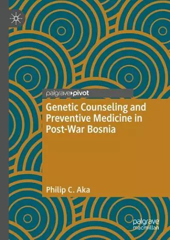 Genetic Counseling and Preventive Medicine in Post-War Bosnia cover