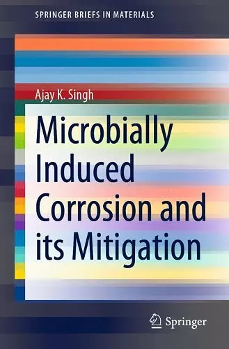 Microbially Induced Corrosion and its Mitigation cover