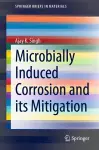 Microbially Induced Corrosion and its Mitigation cover