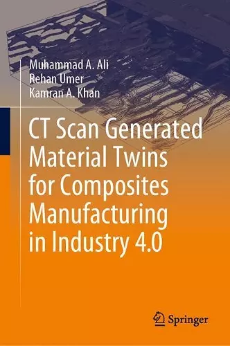 CT Scan Generated Material Twins for Composites Manufacturing in Industry 4.0 cover