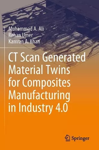 CT Scan Generated Material Twins for Composites Manufacturing in Industry 4.0 cover