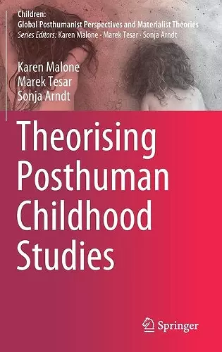 Theorising Posthuman Childhood Studies cover