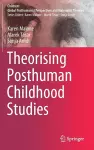 Theorising Posthuman Childhood Studies cover