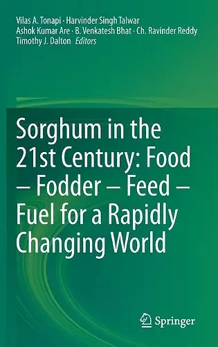 Sorghum in the 21st Century: Food – Fodder – Feed – Fuel for a Rapidly Changing World cover