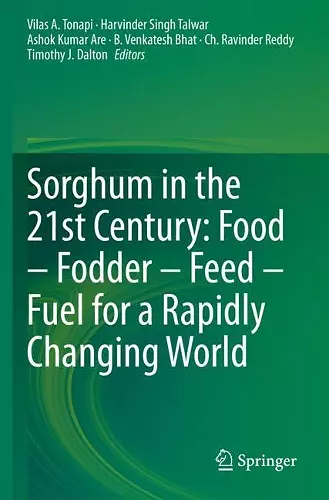Sorghum in the 21st Century: Food – Fodder – Feed – Fuel for a Rapidly Changing World cover