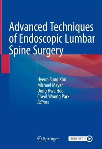 Advanced Techniques of Endoscopic Lumbar Spine Surgery cover