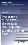 Development of Implantable Electronics as Novel Approaches to Obstructive Sleep Apnea cover