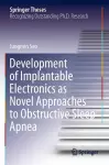 Development of Implantable Electronics as Novel Approaches to Obstructive Sleep Apnea cover