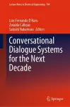 Conversational Dialogue Systems for the Next Decade cover