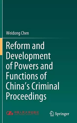 Reform and Development of Powers and Functions of China's Criminal Proceedings cover