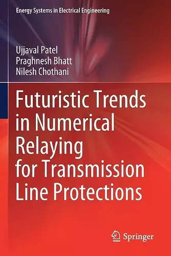 Futuristic Trends in Numerical Relaying for Transmission Line Protections cover