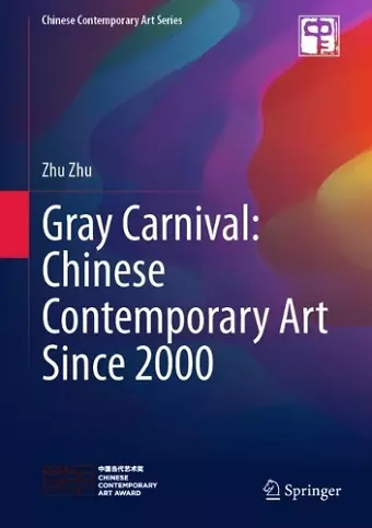 Gray Carnival: Chinese Contemporary Art Since 2000 cover