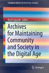 Archives for Maintaining Community and Society in the Digital Age cover