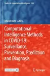 Computational Intelligence Methods in COVID-19: Surveillance, Prevention, Prediction and Diagnosis cover