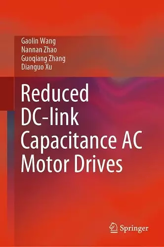Reduced DC-link Capacitance AC Motor Drives cover