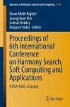 Proceedings of 6th International Conference on Harmony Search, Soft Computing and Applications cover