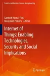 Internet of Things: Enabling Technologies, Security and Social Implications cover