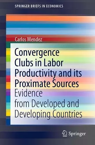 Convergence Clubs in Labor Productivity and its Proximate Sources cover