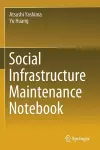 Social Infrastructure Maintenance Notebook cover