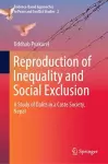 Reproduction of Inequality and Social Exclusion cover