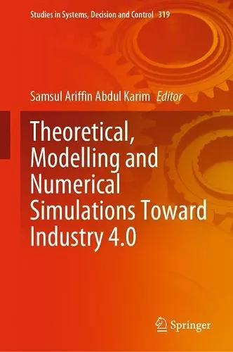 Theoretical, Modelling and Numerical Simulations Toward Industry 4.0 cover