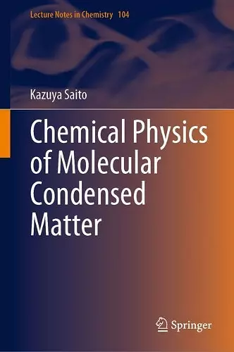 Chemical Physics of Molecular Condensed Matter cover