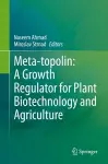 Meta-topolin: A Growth Regulator for Plant Biotechnology and Agriculture cover
