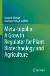 Meta-topolin: A Growth Regulator for Plant Biotechnology and Agriculture cover