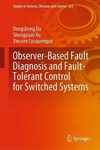 Observer-Based Fault Diagnosis and Fault-Tolerant Control for Switched Systems cover