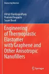 Engineering of Thermoplastic Elastomer with Graphene and Other Anisotropic Nanofillers cover