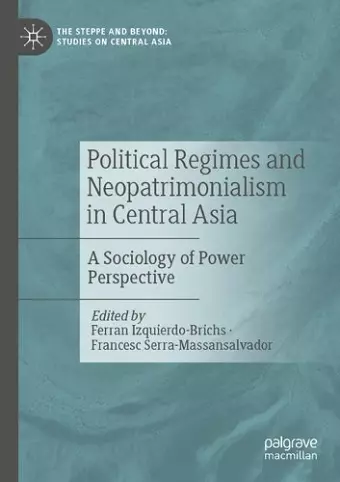 Political Regimes and Neopatrimonialism in Central Asia cover