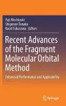 Recent Advances of the Fragment Molecular Orbital Method cover
