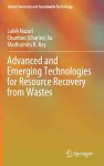 Advanced and Emerging Technologies for Resource Recovery from Wastes cover